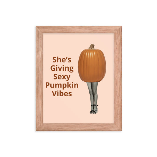 Sexy Pumpkin Vibes Framed poster